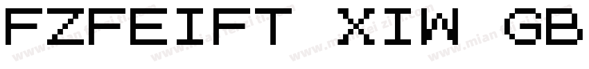 FZFEIFT XIW GB10字体转换